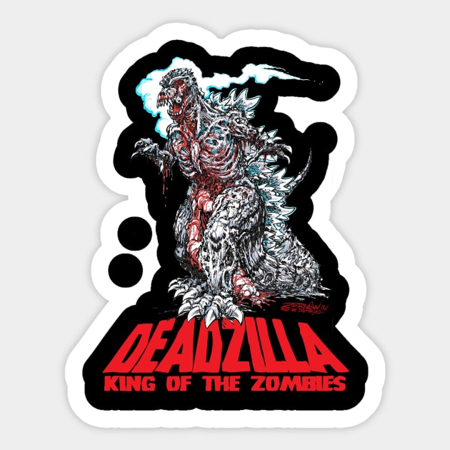 DEADZILLA: KING OF THE ZOMBIES Sticker by ZornowMustBeDestroyed